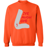 LIVE LAUGH LOVE  Sweatshirt