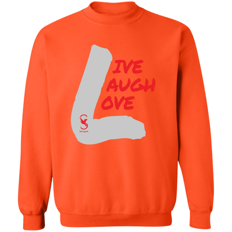 LIVE LAUGH LOVE  Sweatshirt