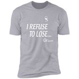 REFUSE TO LOSE/ T-Shirt