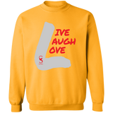 LIVE LAUGH LOVE  Sweatshirt