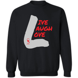 LIVE LAUGH LOVE  Sweatshirt