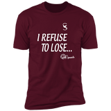 REFUSE TO LOSE/ T-Shirt