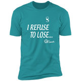 REFUSE TO LOSE/ T-Shirt