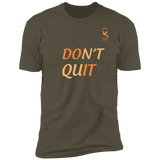 DON'T QUIT