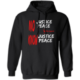 NO JUSTICE KNOW PEACE