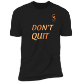 DON'T QUIT