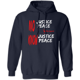 NO JUSTICE KNOW PEACE