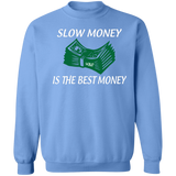 SLOW MONEY