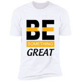 BE GREAT