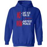 NO JUSTICE KNOW PEACE