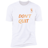 DON'T QUIT