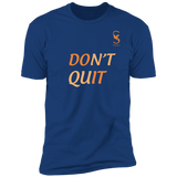 DON'T QUIT