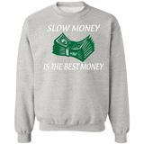 SLOW MONEY