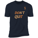 DON'T QUIT