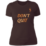 DON'T QUIT